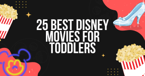 25 Best Disney Movies For Toddlers: Your Kids Will Love Them - Parent Intel