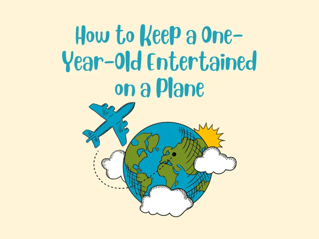 How to Keep a One-Year-Old Entertained on a Plane