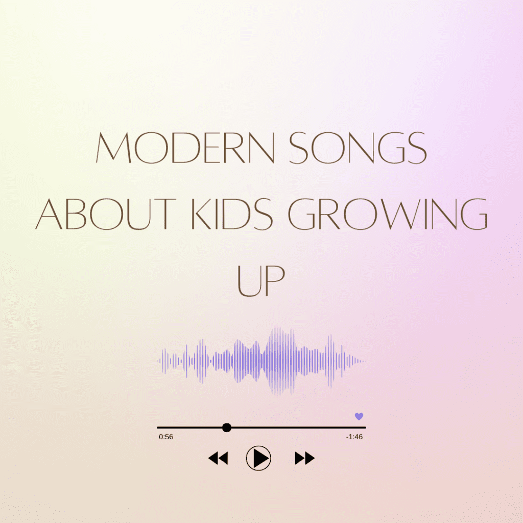 15 Of The Best Songs About Kids Growing Up