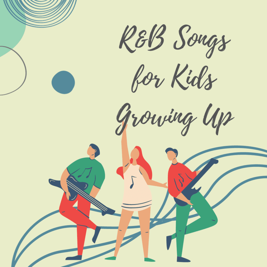 R&B Songs for Kids Growing Up