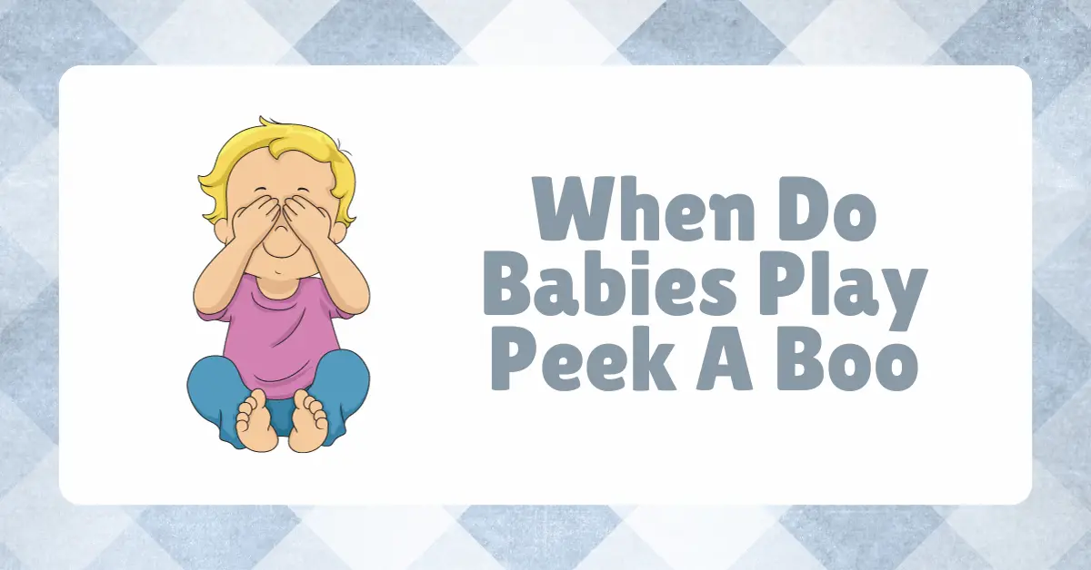 When do babies play peek a boo