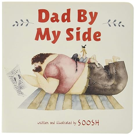Dad By My Side Board book by Soosh