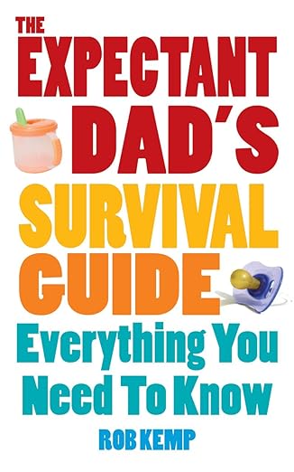 Expectant Dad's Survival Guide: Everything You Need to Know Paperback