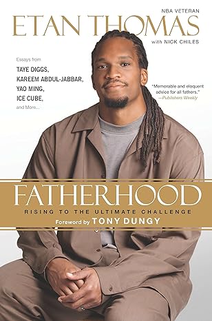 Fatherhood - Rising to the Ultimate Challenge by Etan Thomas
