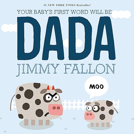 Your Baby's First Word Will Be DADA by Jimmy Fallon