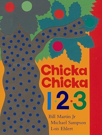 Chicka Chicka 1, 2, 3 by Bill Martin Jr. and Michael Sampson