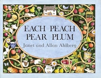 Each Peach Pear Plum by Allan and Janet Ahlberg