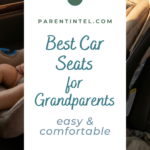 Pinterest pin featuring a child car seat in a vehicle with the text “Best Car Seats for Grandparents, easy & comfortable.”