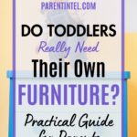 a toddler standing on a blue piece of furniture, with text overlay reading: 'Do Toddlers Really Need Their Own Furniture? Practical Guide for Parents.'