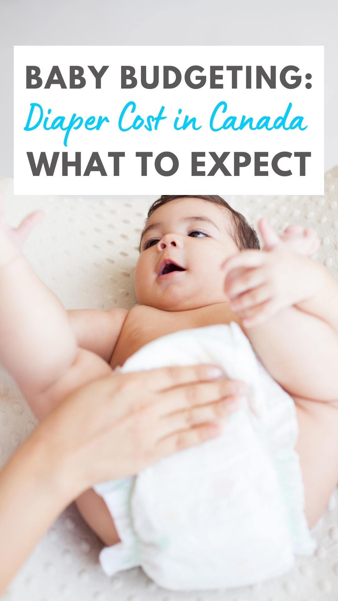 Baby lying on a bed, wearing a diaper, while an adult’s hand adjusts the diaper with a text overlay reading 'BABY BUDGETING: Diaper Cost in Canada WHAT TO EXPECT'