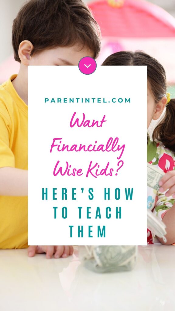 Two children interacting with a jar filled with dollar bills with text overlay reading: 'Want Financially Wise Kids? HERE'S HOW TO TEACH THEM'