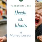 Pinterest pin featuring a child upset in a store with the text โNeeds vs. Wants: A Money Lesson.โ