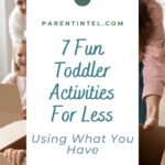 Pinterest pin featuring 7 fun, budget-friendly toddler activities using everyday household items, with a family playing together in cardboard boxes at home.