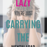 Tired mom holding her head — 'You're Not Lazy, You're Just Carrying The Mental Load' — Parent Intel