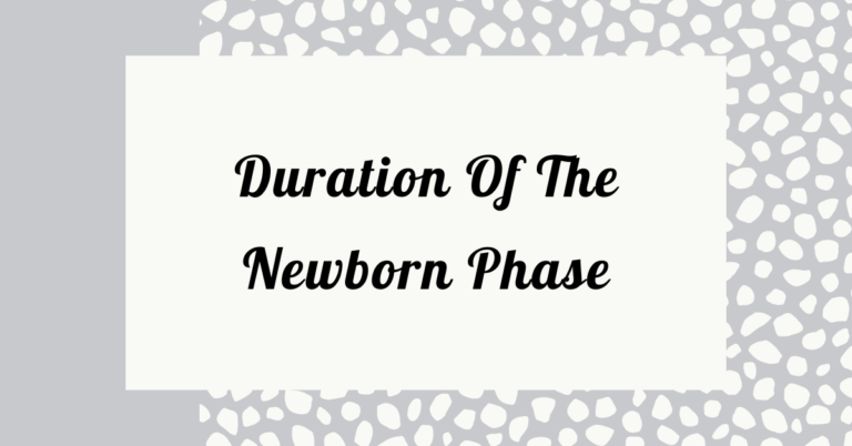 Text graphic reading Duration Of The Newborn Phase on a spotted pattern background.
